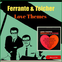 Ferrante & Teicher - Love Themes (Album of 1961)
