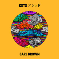 Carl Brown - Koto アシッド