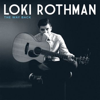Loki Rothman - The Way Back