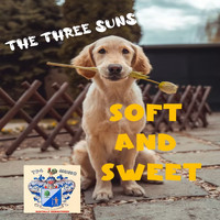 Three Suns - Soft and Sweet