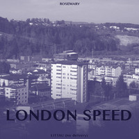 Rosemary - London Speed