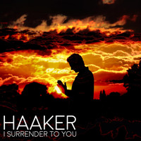 Haaker - I Surrender to You