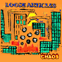 Loose Articles - Chaos