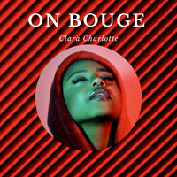 Clara Charlotte - On bouge