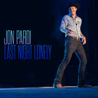 Jon Pardi - Last Night Lonely