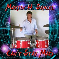 Martin H. Samuel - Can’t Stay Mad