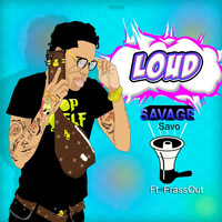 Savage Savo - Loud