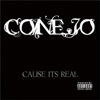 Conejo - Cause Its Real (Explicit)