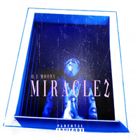 O.J Moony - Miracle 2 (Explicit)