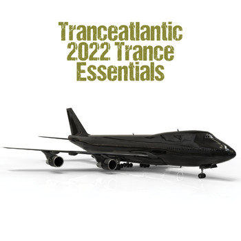 Various Artists - Tranceatlantic: 2022 Trance Essentials