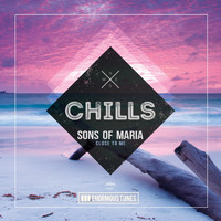 Sons of Maria - Close to Me