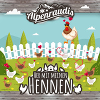 Alpenraudis - Her mit meinen Hennen