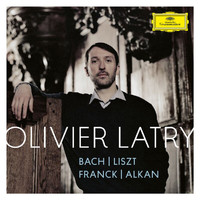Olivier Latry - Bach; Liszt; Franck; Alkan