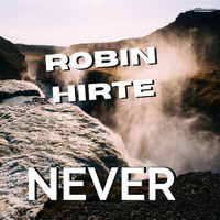 Robin Hirte - Never