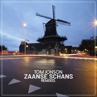 Tom Jonson - Zaanse Schans (Remixes)