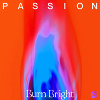 Passion - Burn Bright