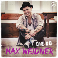 Max Weidner - Die Do