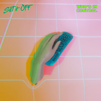 Set It Off - Who's In Control
