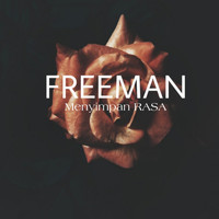 Freeman - Menyimpan Rasa