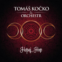 Tomas Kocko & Orchestr - Hopaj, Hop