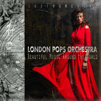 London Pops Orchestra - Beautiful Music Around The World