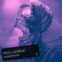 Trollsobak - pomrgriddim (Explicit)