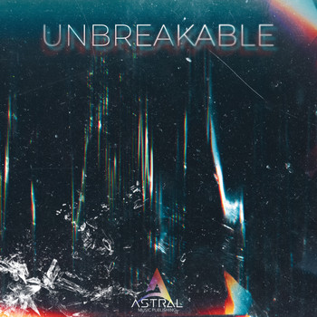 Astral - Unbreakable