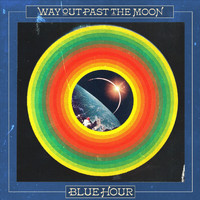 Blue Hour - Way out Past the Moon