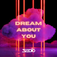 Seolo - Dream About You (Extended Mix)