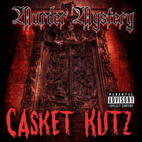 Murder Mystery - Casket Kutz (Explicit)