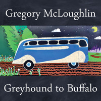 Gregory McLoughlin - Greyhound to Buffalo