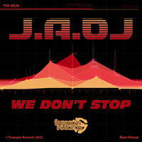 J.A.DJ - We Don't Stop
