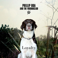 Phillip Boa And The Voodooclub - Loyalty (10th Anniversary Edition Deluxe Version)