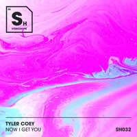 Tyler Coey - Now I Get You