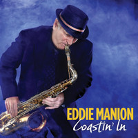 Eddie Manion - Coastin' In