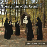 Daughters of mary - The Stations of the Cross