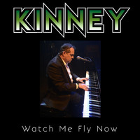 Kinney - Watch Me Fly Now