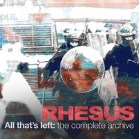 Rhesus - All That's Left: The Complete Archive (Explicit)