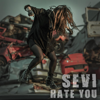Sevi - Hate You