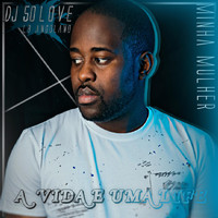 DJ 50 Love - Minha Mulher (feat. Lb Angolano)