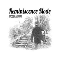 Jacob Harbour - Reminiscence Mode