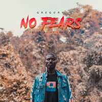 Gregory - No Fears (Explicit)