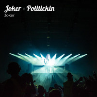 Joker - Joker - Politickin