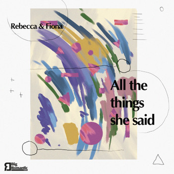 Rebecca & Fiona - All The Things She Said