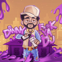 Dj Danny - F**k Ya Dj (Explicit)