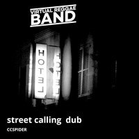 Ccspider - Street Calling Dub