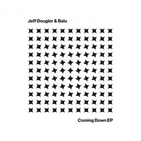 Jeff Dougler & Balu - Coming Down