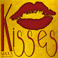 Maxx - Kisses (Remastered 2022 [Explicit])