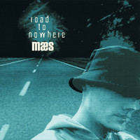 Maes - Road to Nowhere