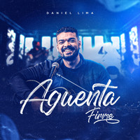 Daniel Lima - Aguenta Firme